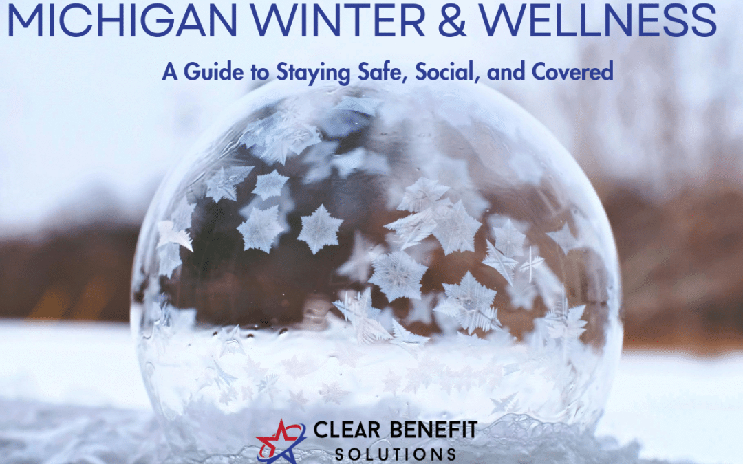 Michigan Winter & Wellness: A Guide to Staying Safe, Social, and Covered