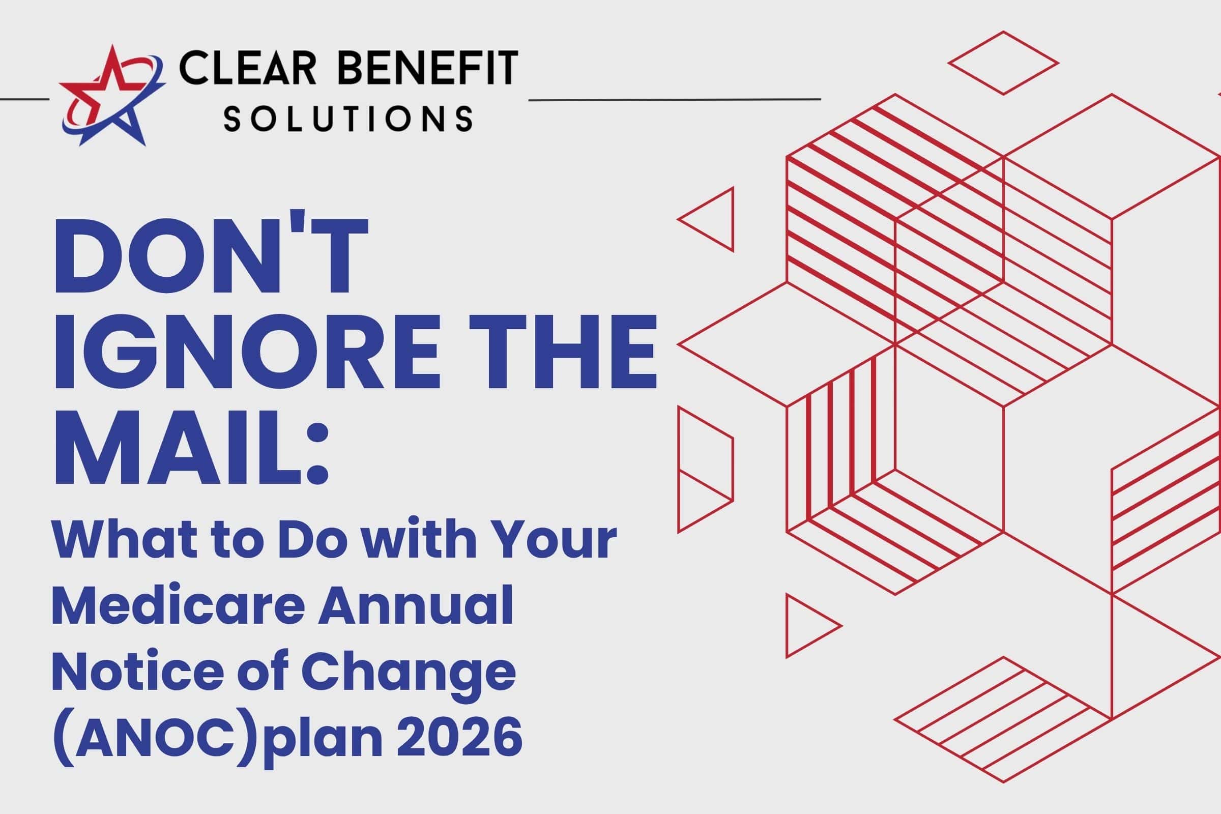 Don't Ignore the Mail: What to Do with Your Medicare Annual Notice of Change (ANOC)